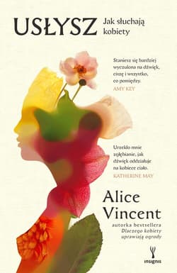 Usłysz. Jak słuchają kobiety - Alice Vincent