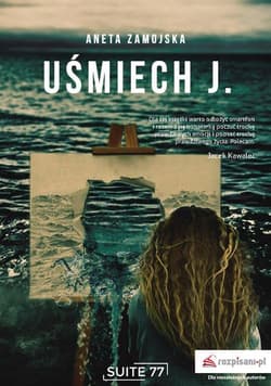 Uśmiech J. - Aneta Zamojska