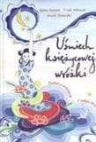 Uśmiech księżycowej wróżki Baśnie o wróżkach z całego świata. - Hofbauer Friedl, Recheis Käthe, Stolarski Annett