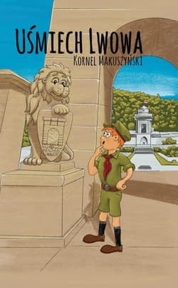 Uśmiech Lwowa - Kornel  Makuszyński