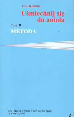 Uśmiechnij się do anioła Tom 2 Metoda
