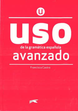 Uso de la gramatica espanola. Avanzado + online - Castro Francisca