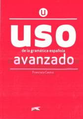 Uso de la gramatica espanola. Avanzado + online - Castro Francisca