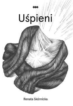 Uśpieni - Skórnicka Renata