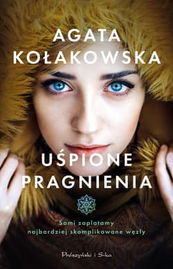 Uśpione pragnienia - ebook - Agata Kołakowska
