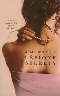 Uśpione sekrety - Julie Highmore