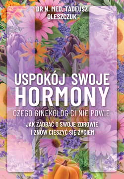 Uspokój swoje hormony - Tadeusz Oleszczuk