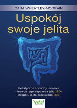Uspokój swoje jelita - Cara Wheatley-McGrain