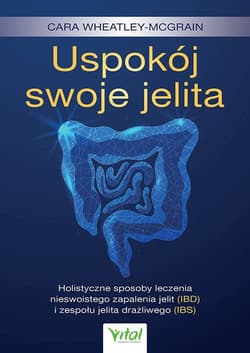 Uspokój swoje jelita - Cara Wheatley-McGrain