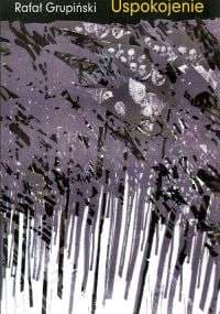 Uspokojenie - Grupiński Rafał