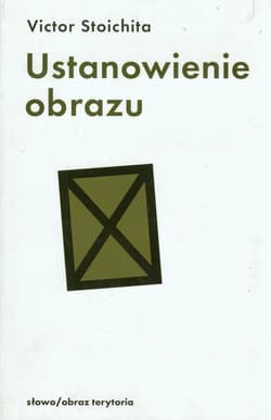 Ustanowienie obrazu Metamorfoza u progu ery nowoczesnej - Victor Stoichita