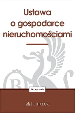 Ustawa o gospodarce nieruchomościami wyd. 26 - Opracowanie Zbiorowe