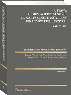 Ustawa o odpowiedzialności za naruszenie dyscypliny finansów publicznych. Komentarze - Opracowanie Zbiorowe