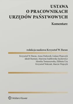 Ustawa o pracownikach urzędów państwowych. Komentarz - Opracowanie Zbiorowe