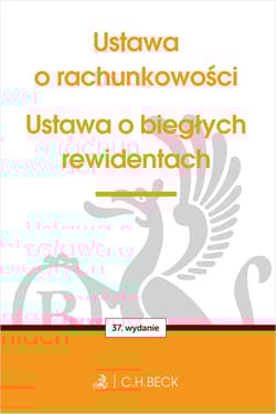 Ustawa o rachunkowości oraz ustawa o biegłych rewidentach wyd. 37 - Opracowanie Zbiorowe