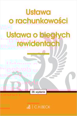 Ustawa o rachunkowości oraz ustawa o biegłych rewidentach wyd. 38 - Opracowanie Zbiorowe