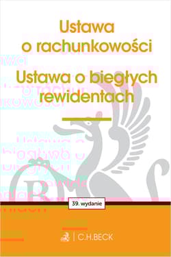 Ustawa o rachunkowości oraz ustawa o biegłych rewidentach wyd. 39