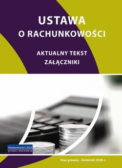Ustawa o rachunkowości - stan prawny kwiecień 2026 - Praca zbiorowa