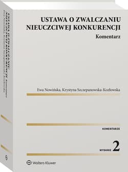 Ustawa o zwalczaniu nieuczciwej konkurencji - Nowińska Ewa, Krystyna Szczepanowska-Kozłowska