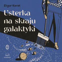 Usterka na skraju galaktyki - audiobook - Etgar Keret