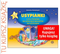 Usypianki czyli piosenki na dziecięce masażyki do usypiania + CD - Bolesław Kołodziejski