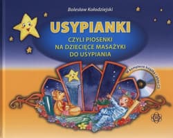 Usypianki czyli piosenki na dziecięce masażyki do usypiania + CD - Bolesław Kołodziejski