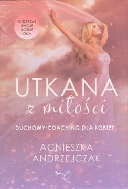 Utkana z Miłości Duchowy coaching dla kobiet