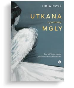 Utkana z porannej mgły - Lidia Czyż