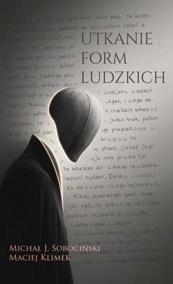 Utkanie form ludzkich - Michał Sobociński, Klimek Maciej