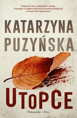 Utopce. Lipowo. Tom 5 wyd. 2023 - Katarzyna Puzyńska