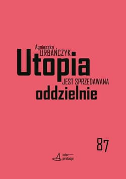 Utopia jest sprzedawana oddzielnie Polityczność science fiction w recepcji fanowskiej (na przykładzie Star Treka) - Agnieszka Urbańczyk