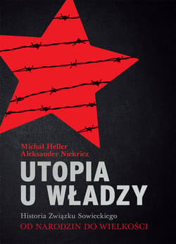 Utopia u władzy Historia Związku Sowieckiego Tom 1 Od narodzin do wielkości (1914-1939) - ebook - Michał Heller, Aleksander Niekricz