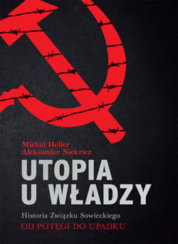Utopia u władzy Historia Związku Sowieckiego Tom 2 Od potęgi do upadku (1939-1991) - ebook - Michał Heller, Aleksander Niekricz