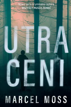 Utraceni wyd. 2025 - Marcel Moss