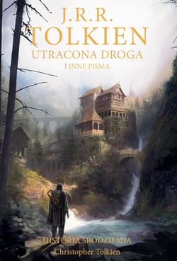 Utracona droga i inne pisma [Historia Śródziemia t. 5] - ebook - J.R.R. Tolkien