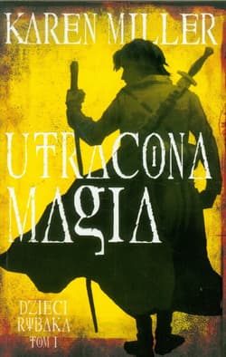 Utracona magia - Karen Miller
