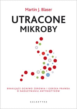 Utracone mikroby - ebook - Blaser Martin J.