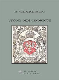 Utwory okolicznościowe Jan Aleksander Koreywa - Koreywa Jan Aleksander