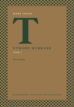 Utwory wybrane, t. 1: Prozy krótkie - ebook - Mark Twain