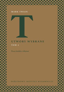 Utwory wybrane, t. 2: Prozy krótkie i dłuższe - ebook - Mark Twain