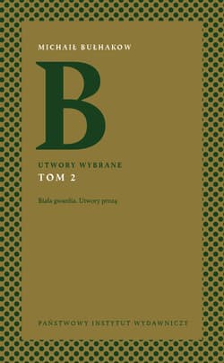 Utwory wybrane Tom 2 Biała gwardia. Utwory prozą - Michaił Bułhakow