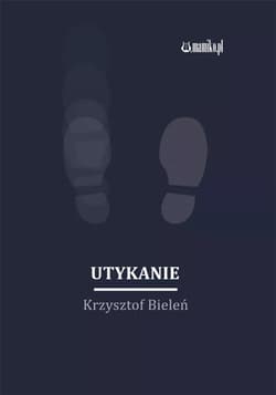 Utykanie - Krzysztof Bieleń