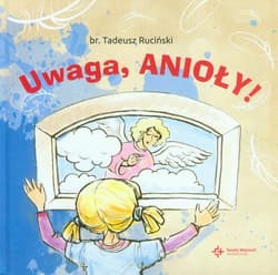 Uwaga, anioły! - Tadeusz Ruciński
