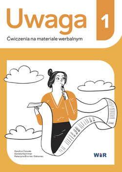 Uwaga Ćwiczenia na materiale werbalnym 1 - Karolina Osiwała, Daniela Kochman, Katarzyna Bron
