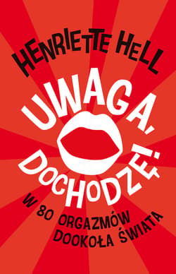 Uwaga, dochodzę! - ebook - Henrietta Hell