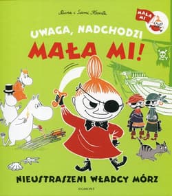 Uwaga, nadchodzi Mała Mi! Nieustraszeni władcy mórz