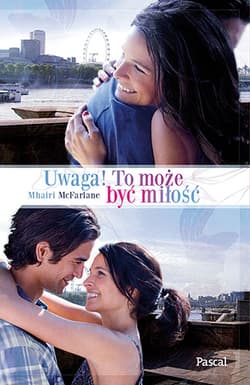 Uwaga! To może być miłość - Mhairi McFarlane