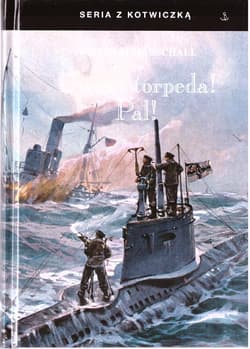Uwaga torpeda! Pal! - Wilhelm Marschall