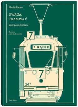Uwaga, tramwaj!. Eseje pantograficzne