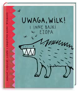 Galeria - zdjęcie nr. 1 - Uwaga, wilk! I inne bajki Ezopa
